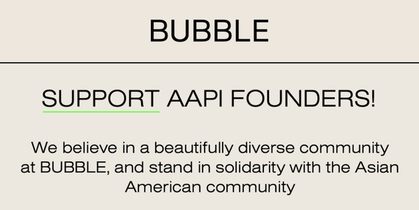 Bubble | AAPI Founders Spotlight